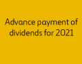 Advance payment of dividends for 2021